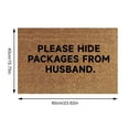 thumbnail image 2 of Floor Mat for Home Entrance with Humorous Message PLEASE HIDE PACKAGES FROM HUSBAND Carpet Floor for Front Door Bathroom Novelty Cute Door Decorations Accessory, 2 of 7