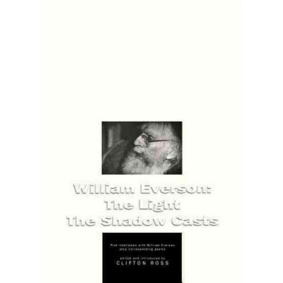 William Everson: The Light the Shadow Casts (Paperback)