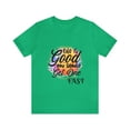 thumbnail image 2 of Life is so Good You Should Get One Fast Unisex Jersey Short Sleeve Tee, 2 of 12