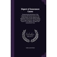 thumbnail image 1 of Digest of Insurance Cases : Embracing the Decisions of the Supreme and Circuit Courts of the United States, for the Supreme and Appellate Courts of the Various States and Foreign Countries, Upon Disputed Points in Fire, Marine, Accident and Assessment Insu (Hardcover), 1 of 1
