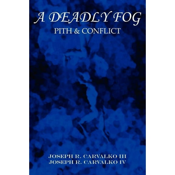 Deadly Fog : Pith & Conflict