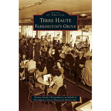 Terre Haute: Farrington's Grove (Hardcover)