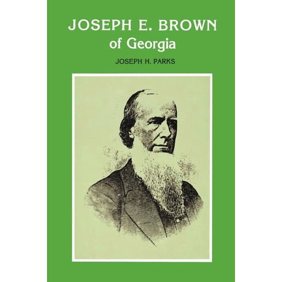 Southern Biography Joseph E. Brown of Georgia, (Paperback)