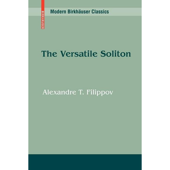 Modern Birkhäuser Classics The Versatile Soliton, (Paperback)