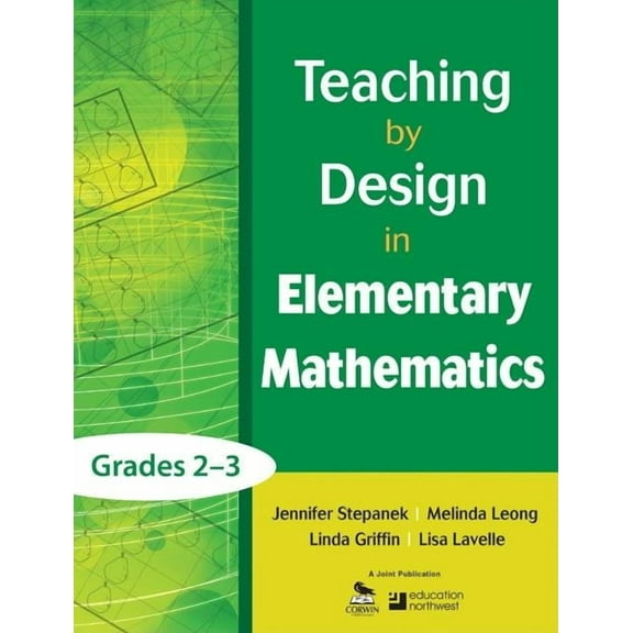 Teaching by Design in Elementary Mathematics, Grades 2-3, (Paperback)