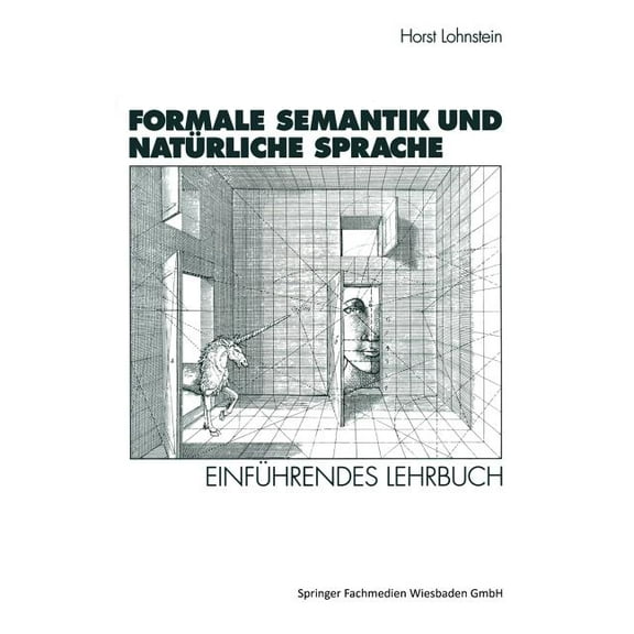 Formale Semantik Und NatÃ¼rliche Sprache: EinfÃ¼hrendes Lehrbuch, (Paperback)