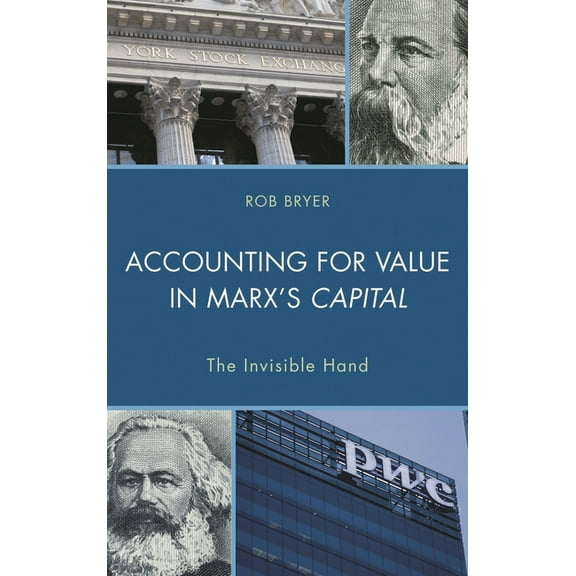 Heterodox Studies in the Critique of Pol Accounting for Value in Marx's Capital: The Invisible Hand, (Hardcover)