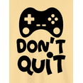 thumbnail image 2 of NovaTee Dont Quit Kids Boys Gaming Shirt Gaming Tee Video Game Shirt For Gamer Video Gaming T-Shirt, 2 of 6