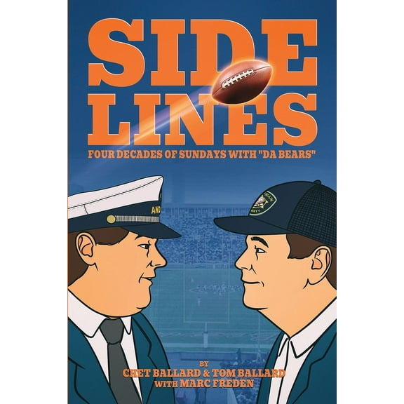 SIDELINES - Four Decades of Sundays with "Da Bears", (Paperback)