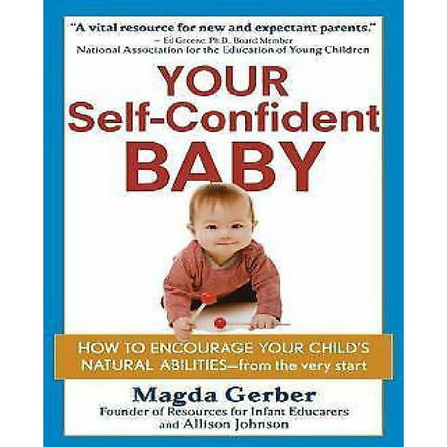 Your Self-Confident Baby: How to Encourage Your Child's Natural Abilities -- From the Very Start