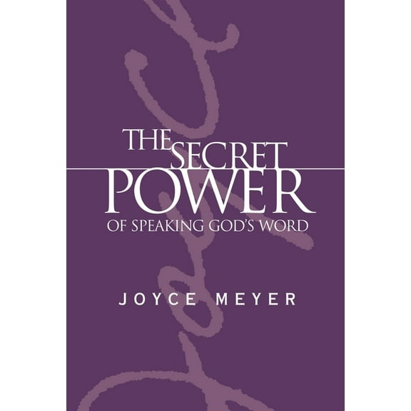 The Secret Power of Speaking God's Word, (Hardcover)