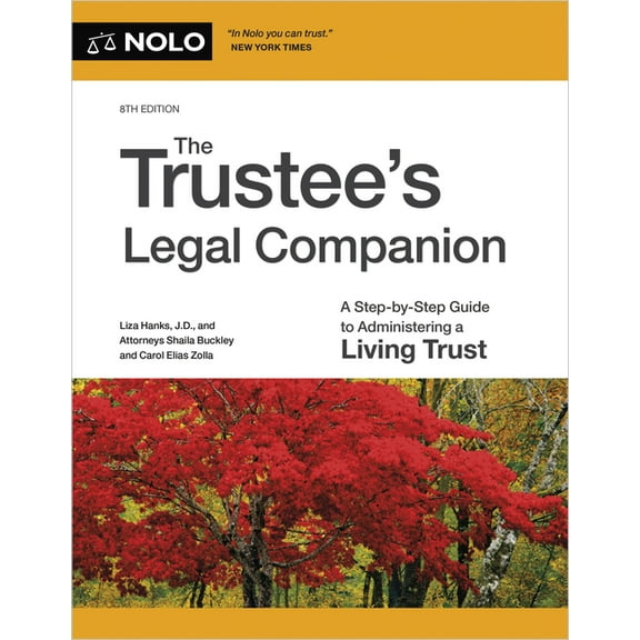 The Trustee's Legal Companion: A Step-By-Step Guide to Administering a Living Trust, (Paperback)