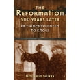 thumbnail image 2 of The Reformation 500 Years Later : 12 Things You Need to Know (Hardcover), 2 of 2