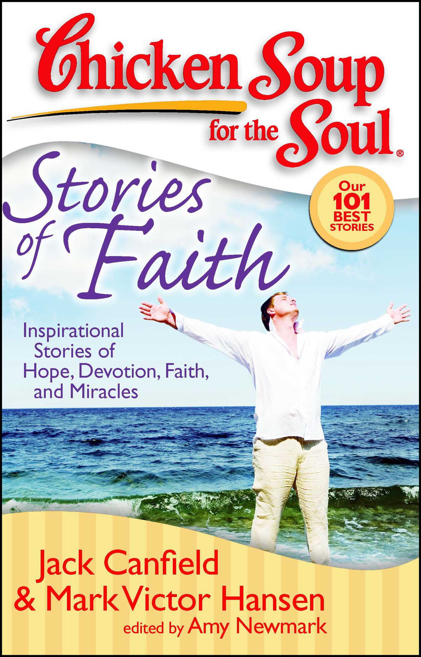 Chicken Soup For The Soul Chicken Soup For The Soul Stories Of Faith Inspirational Stories