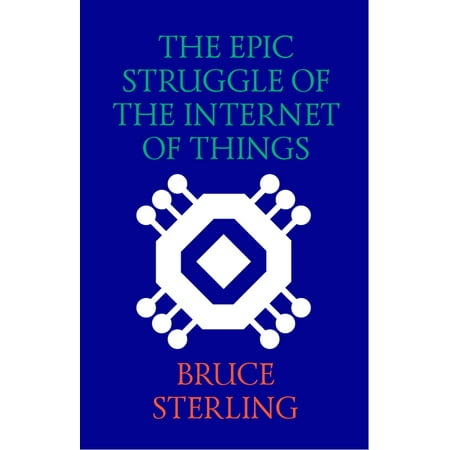 The Epic Struggle of the Internet of Things - (Best Internet Of Things Devices)