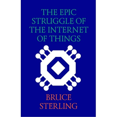 The Epic Struggle of the Internet of Things - (Best Things To Read On The Internet)