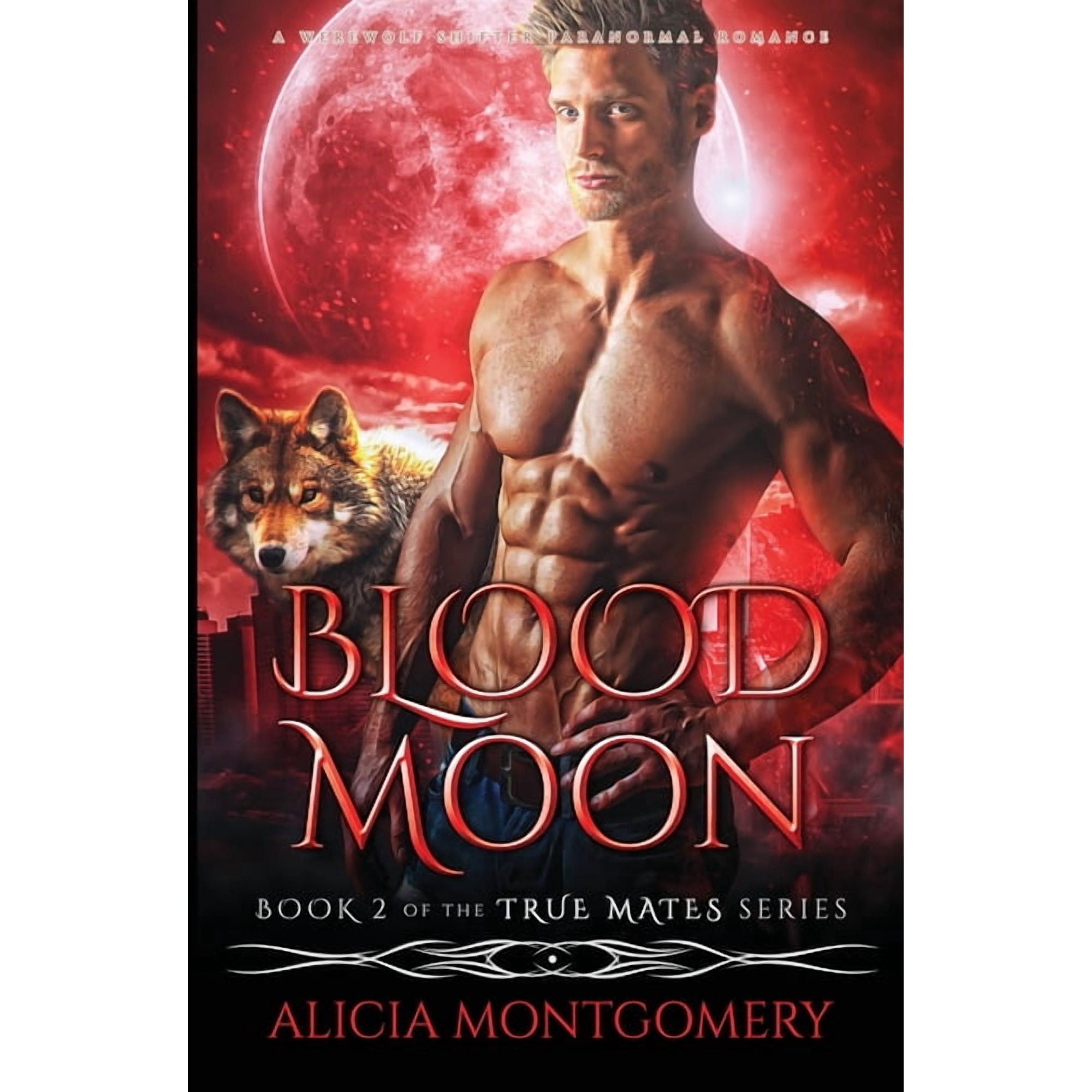 True Mates Blood Moon: A Werewolf Shifter Paranormal Romance, Book 2, (Paperback)