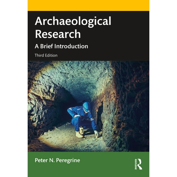 Archaeological Research: A Brief Introduction, (Paperback)