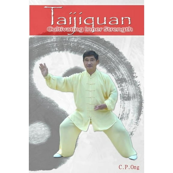 Taijiquan: Cultivating Inner Strength (Paperback)