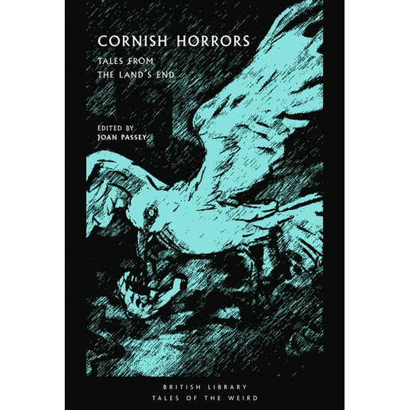 Tales of the Weird Cornish Horrors: Tales from the Land's End, (Paperback)