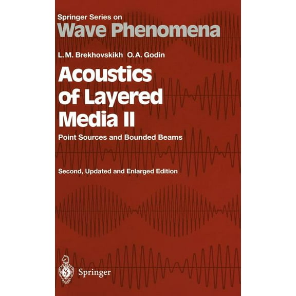 Springer Wave Phenomena Acoustics of Layered Media II: Point Sources and Bounded Beams, Book 10, (Hardcover)