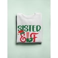 thumbnail image 3 of Sister Elf Phrase Sweatshirt Women -Image by Shutterstock, Female XX-Large, 3 of 4