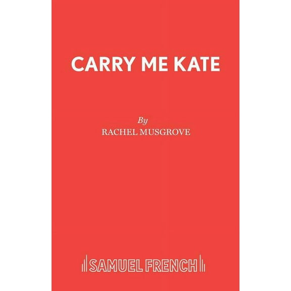 Carry Me Kate, (Paperback)