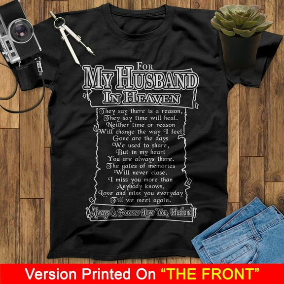 For My Husband In Heaven Love And Miss You Everyday Till We Meet Again Always And Forever Love You Husband My Guardian Angel T Shirts