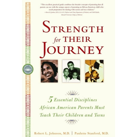 Strength for Their Journey: 5 Essential Disciplines African-American Parents Must Teach Their Children and Teens, (Paperback)