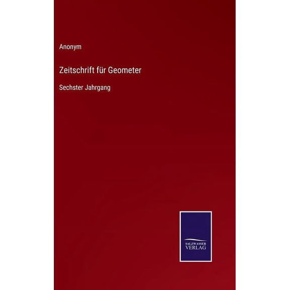Zeitschrift für Geometer: Sechster Jahrgang (Hardcover)