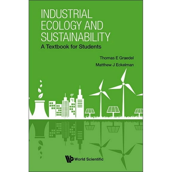 Industrial Ecology and Sustainability, (Paperback)