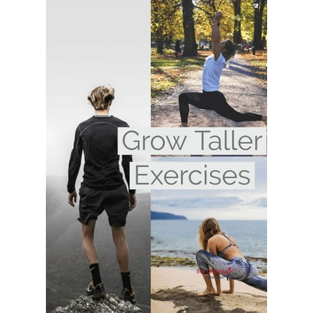 Grow Taller Exercises - eBook (What's The Best Way To Grow Taller)
