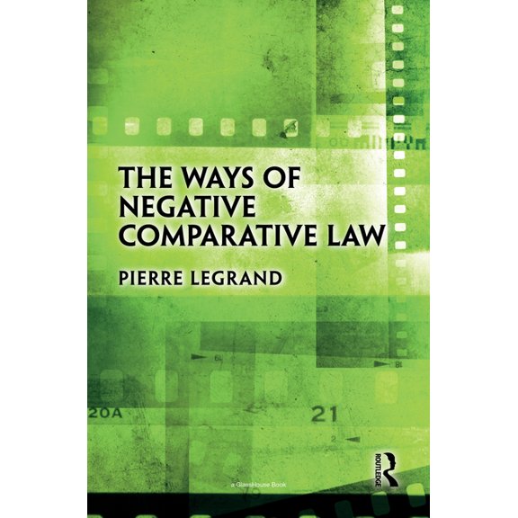 The Ways of Negative Comparative Law, (Hardcover)