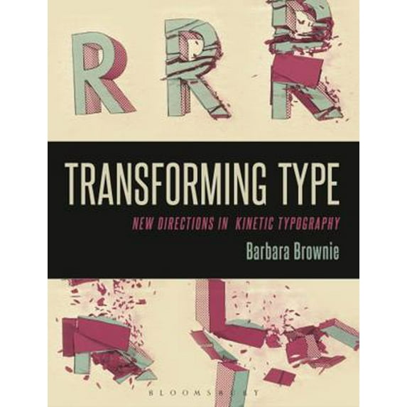 Pre-Owned Transforming Type: New Directions in Kinetic Typography (Paperback) 0857856332 9780857856333