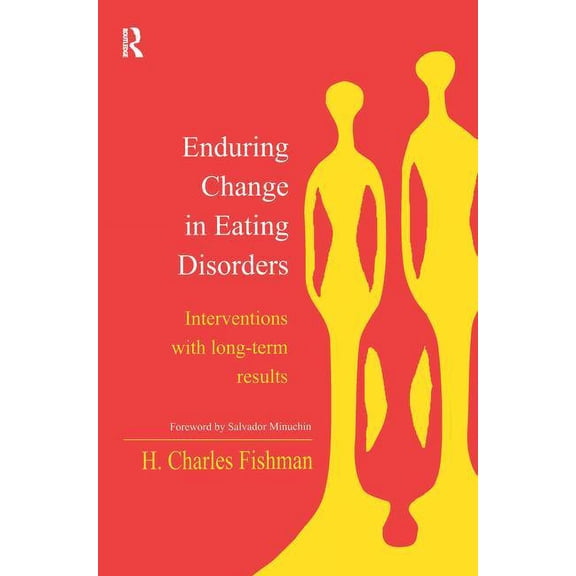 Enduring Change in Eating Disorders: Interventions with Long-Term Results, (Hardcover)