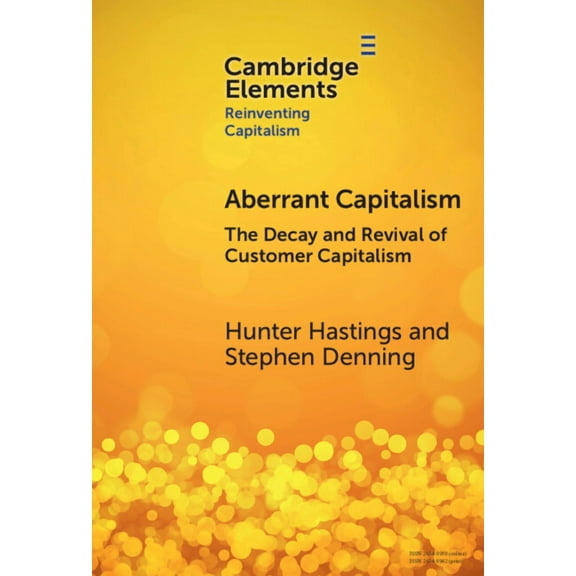 Elements in Reinventing Capitalism Aberrant Capitalism, (Hardcover)