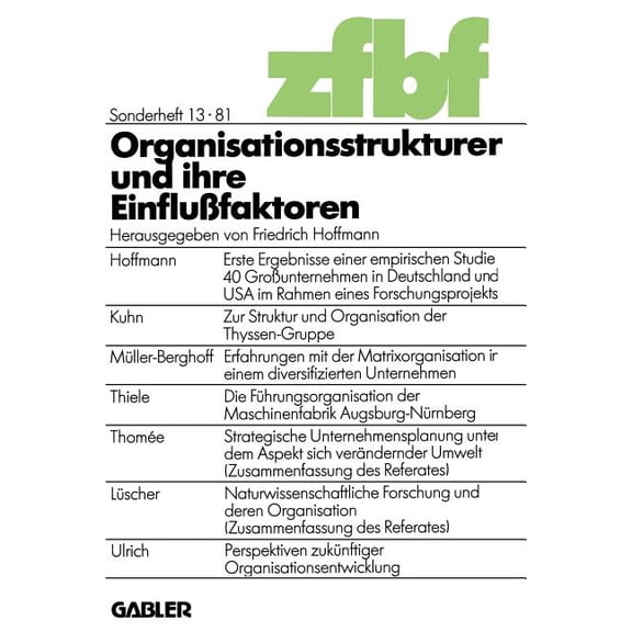Schmalenbachs Zeitschrift FÃ¼r Betriebswi Organisationsstrukturen Und Ihre EinfluÃfaktoren, Book 13, (Paperback)