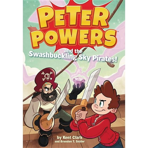 Peter Powers Peter Powers and the Swashbuckling Sky Pirates!, Book 6, (Paperback)