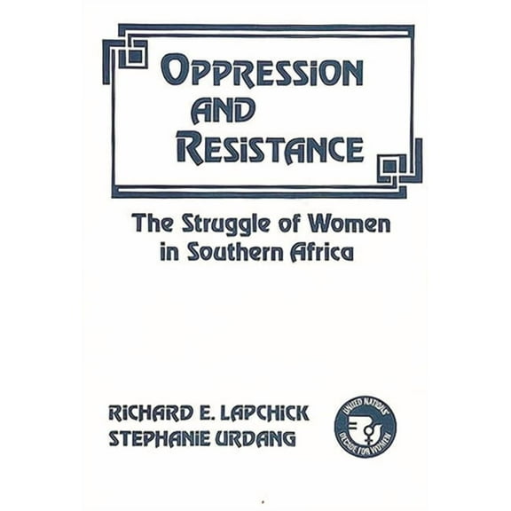 Contributions in Women's Studies Oppression and Resistance: The Struggle of Women in Southern Africa, Book 29, (Hardcover)