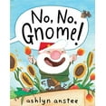 thumbnail image 1 of Non, Non, Gnome! par Ashlyn Anstee, 1 of 3