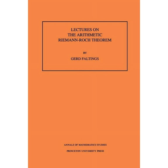 Annals of Mathematics Studies Lectures on the Arithmetic Riemann-Roch Theorem, Book 127, (Paperback)