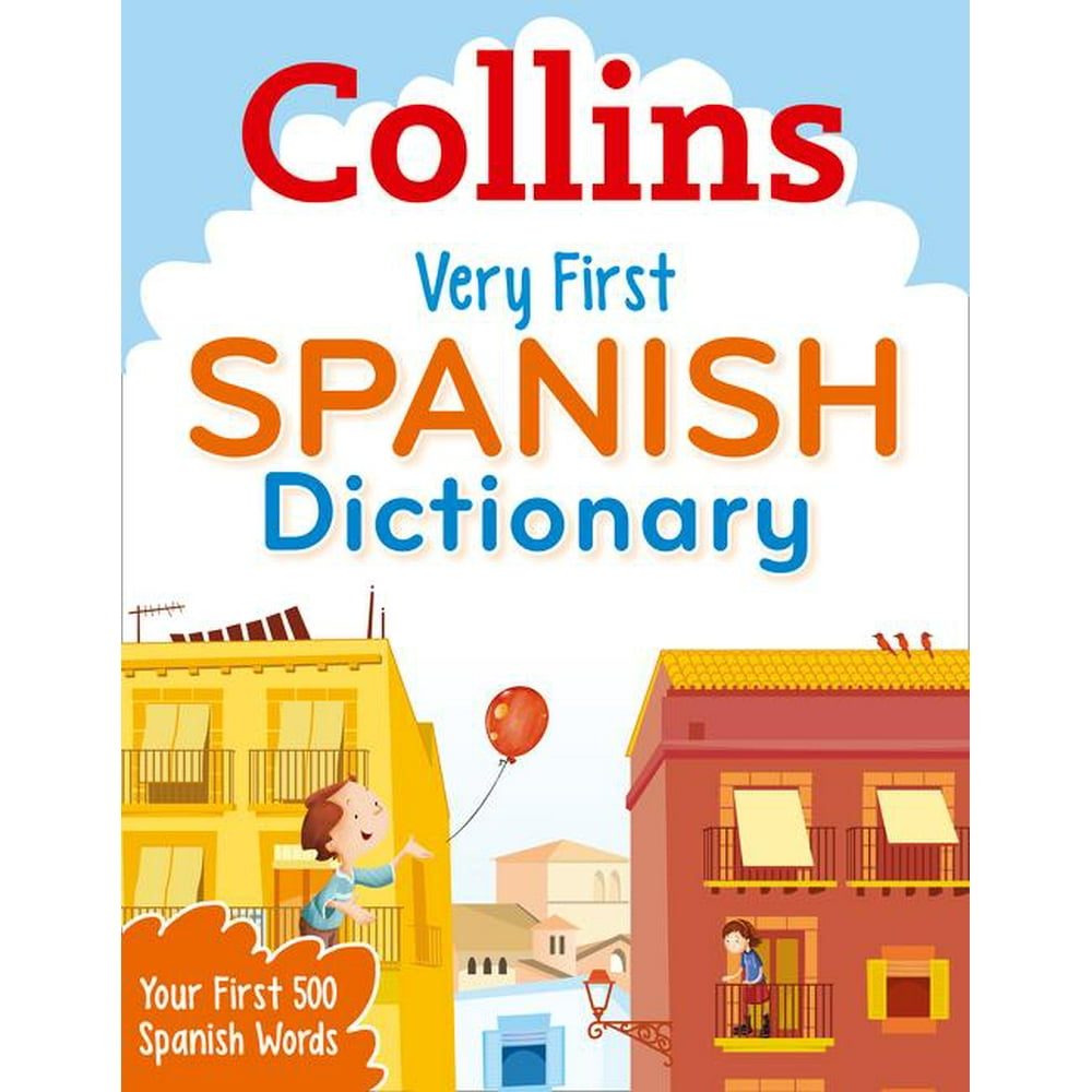 Collins Very First Spanish Dictionary (Revised) (Paperback) Walmart