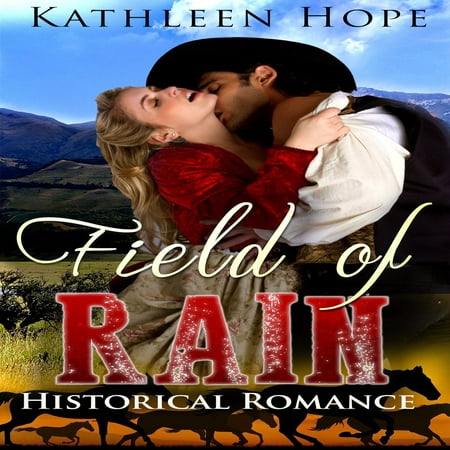 Historical Romance: Field of Rain - Audiobook