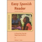 Easy Spanish Reader: A Three-Part Text for Beginning Students (Paperback) by William T Tardy, Tardy William