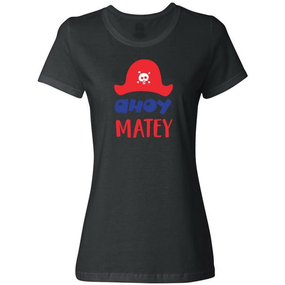 Inktastic Ahoy Matey, Pirate Hat, Skull and Bones, Pirates Women's T-Shirt