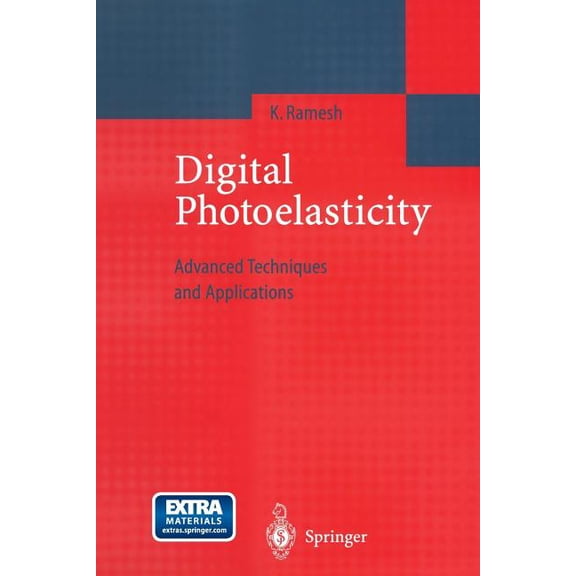Digital Photoelasticity: Advanced Techniques and Applications, (Paperback)