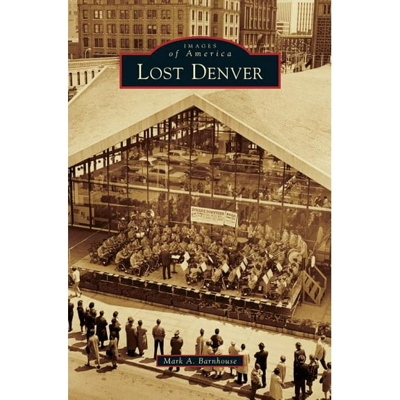 Lost Denver (Hardcover)