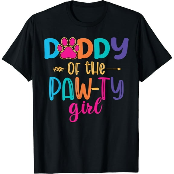t-shirt Daddy Of The Birthday Girl Dog Paw Family Matching Party T-Shirt mens t shirt，black，women，funny，misfits，men，journey