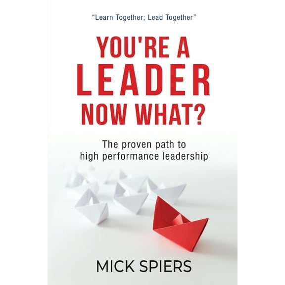 You're a leader, now what?, (Paperback)