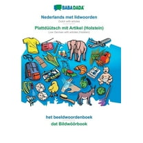 BABADADA, Nederlands met lidwoorden - Plattdüütsch mit Artikel (Holstein), het beeldwoordenboek - dat Bildwöörbook: Dutch with articles - Low German with articles (Holstein), visual dictionary (Paperb